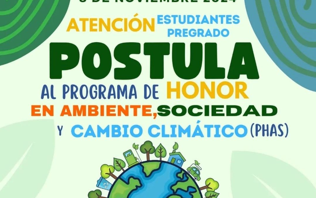 🌍Postula al Programa de Honor en Ambiente, Sociedad y Cambio Climático (PHAS)🌱